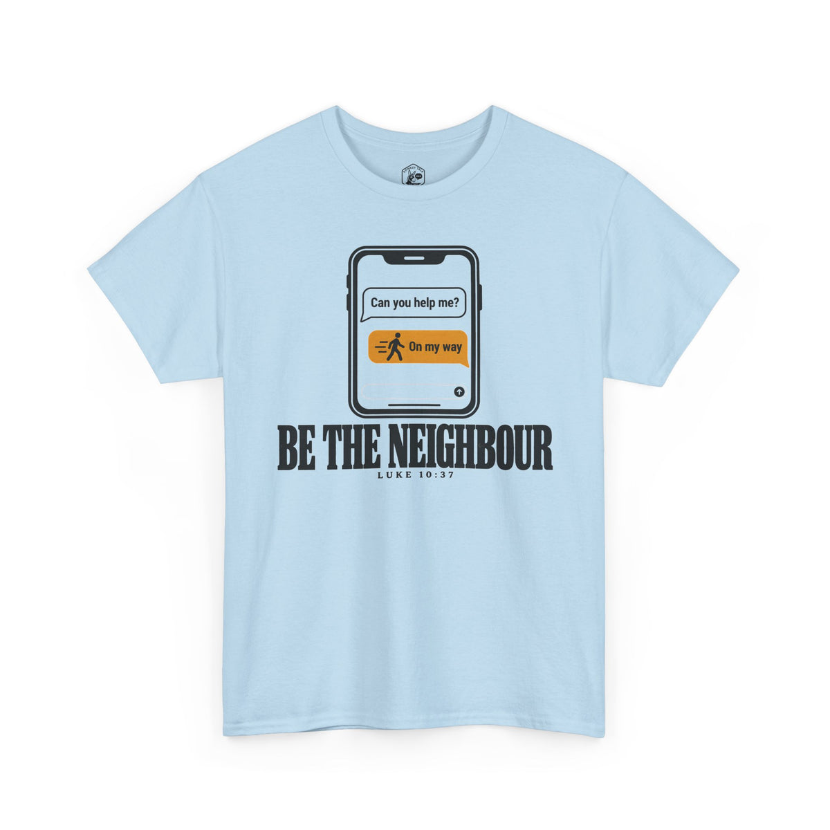 Be the Neighbour Can You Help Me T-shirt – Donkey Talk graphic tee