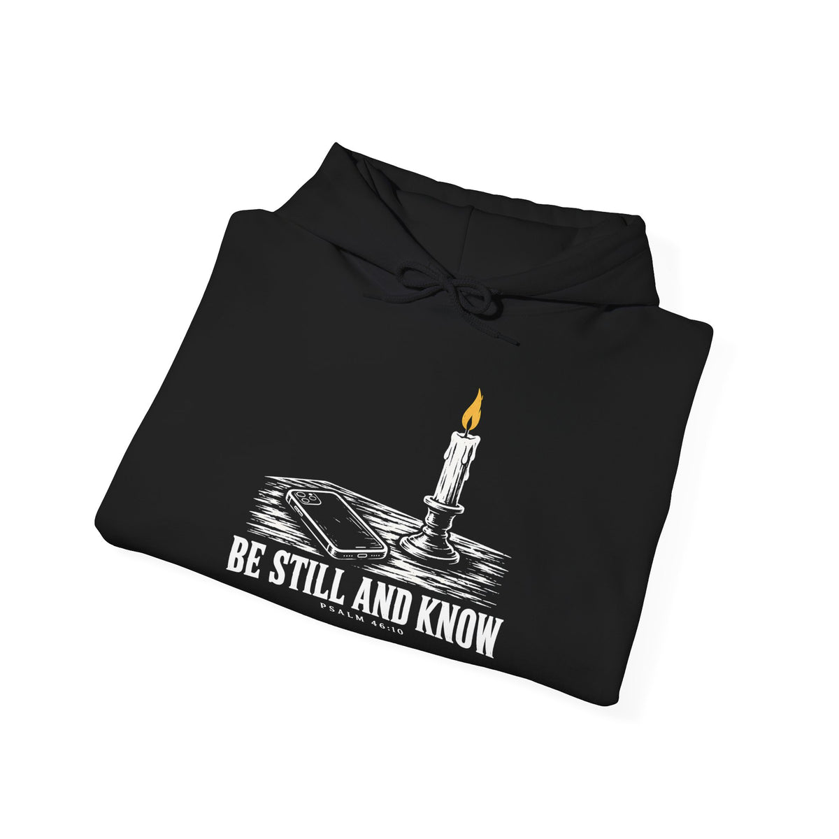 Be Still and Know Hoodie | Psalm 46:10 Christian Graphic Hoodie