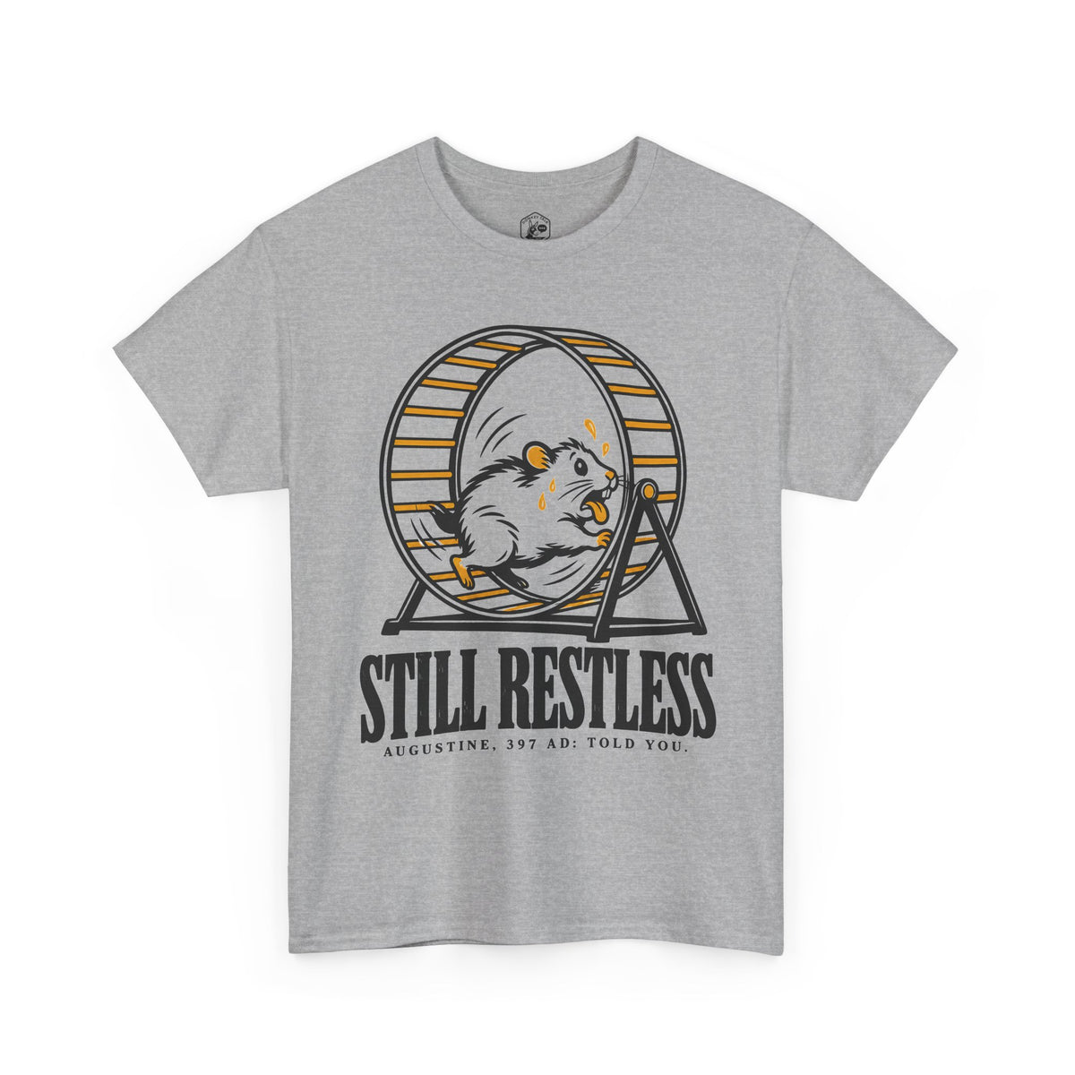 Still Restless Hamster Wheel T-Shirt | Augustine Funny Christian Tee