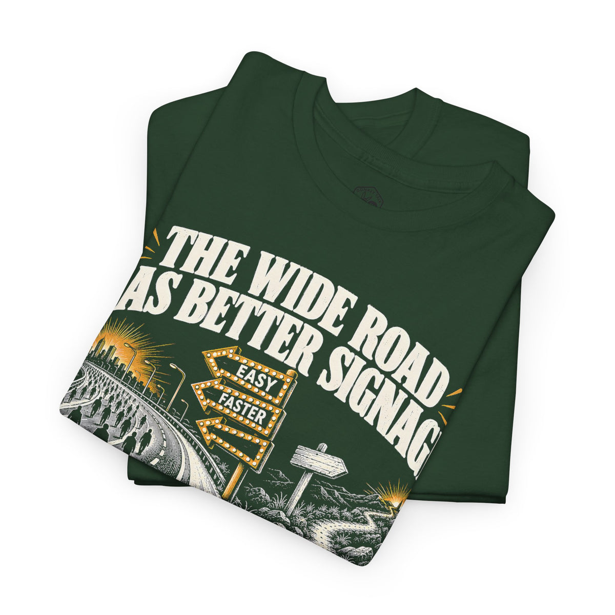 The Wide Road Has Better Signage T-shirt – Donkey Talk graphic tee