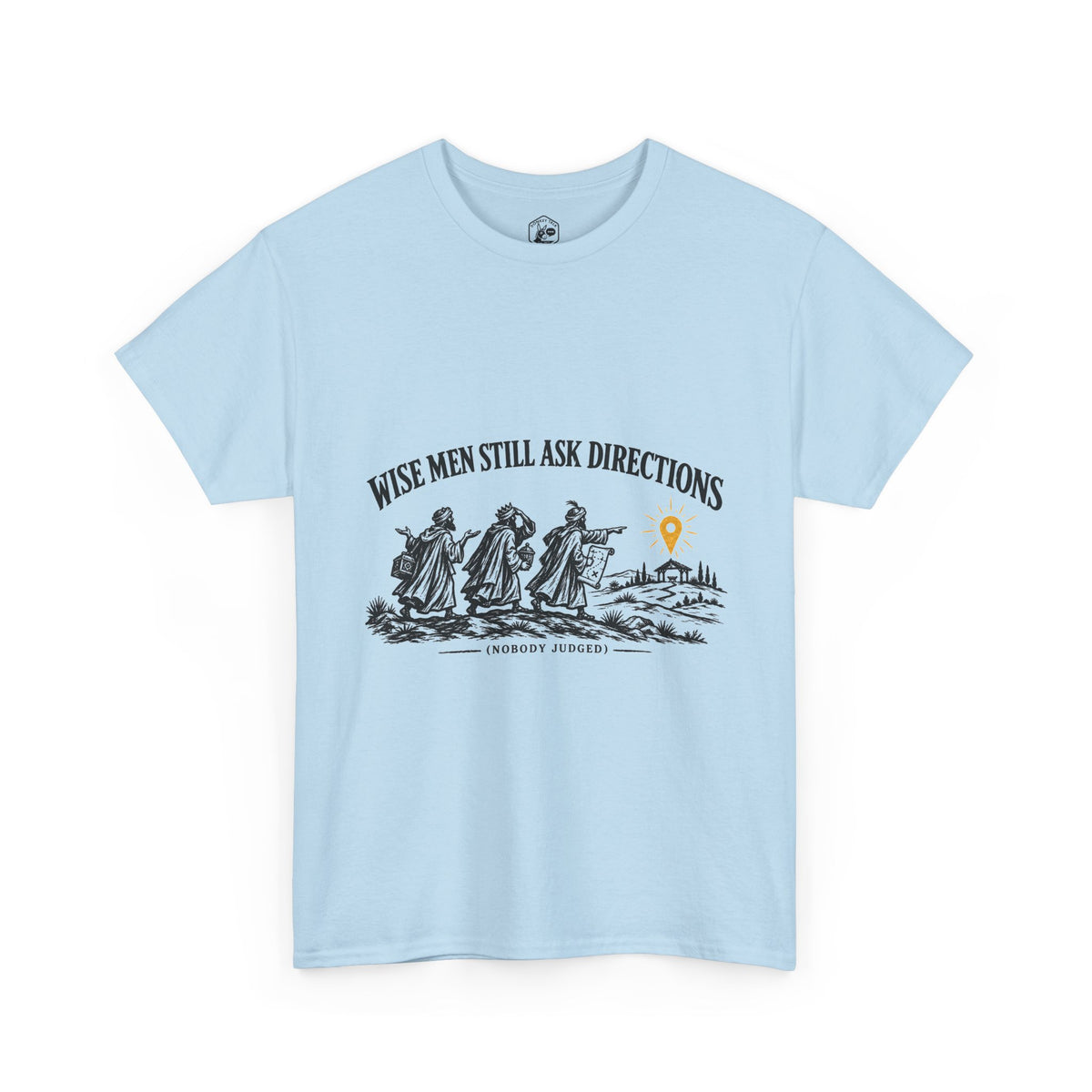 Wise Men Still Ask Directions T-Shirt | Matthew 2 Funny Christmas Christian Tee