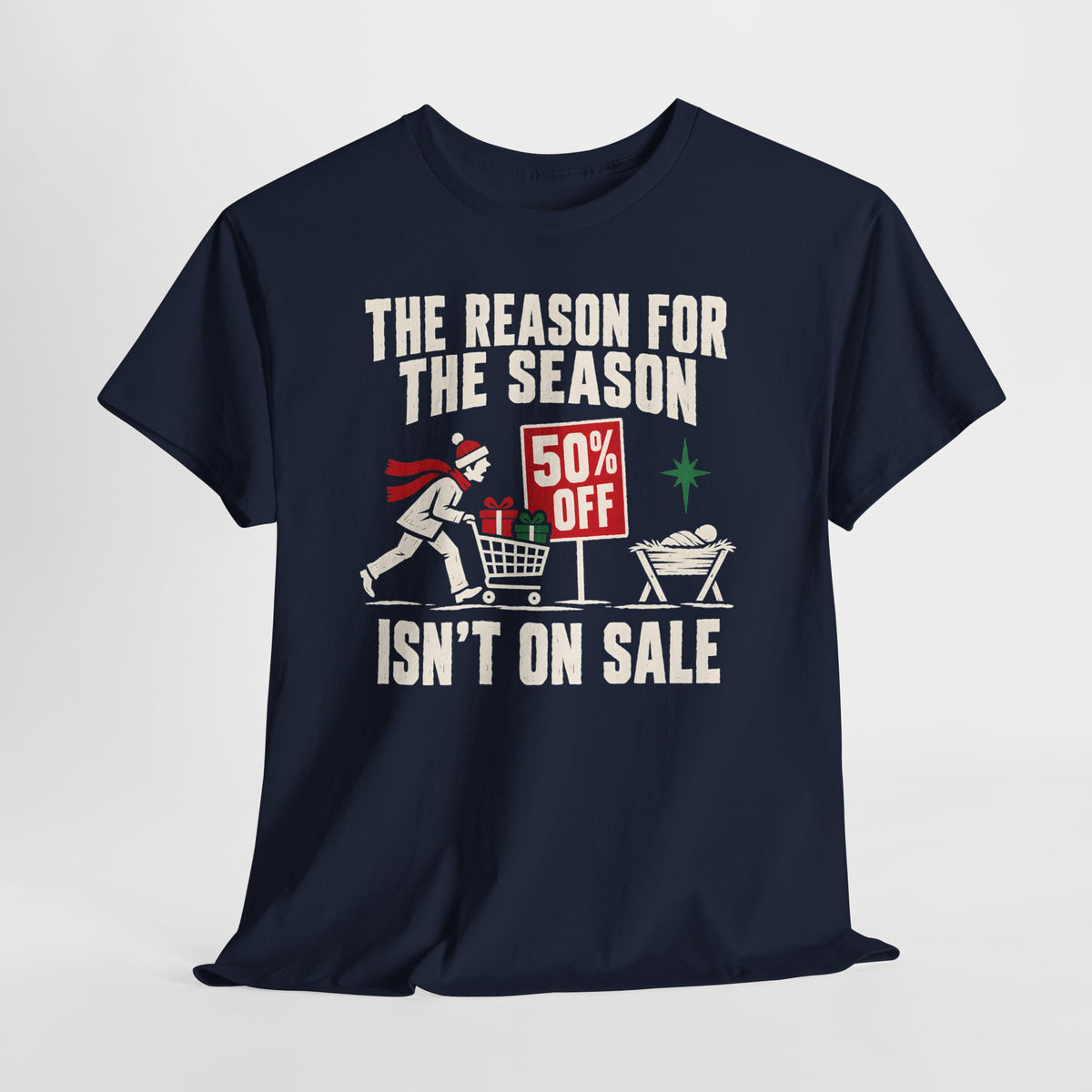 The Reason for the Season Isn't on Sale T-shirt – Donkey Talk graphic tee