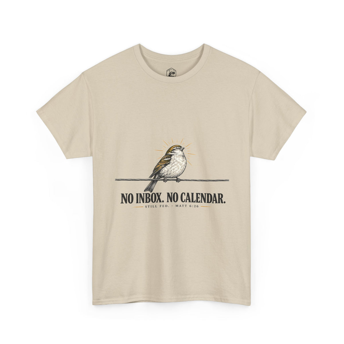 No Inbox. No Calendar. Still Fed. T-Shirt | Matthew 6:26 Funny Christian Tee