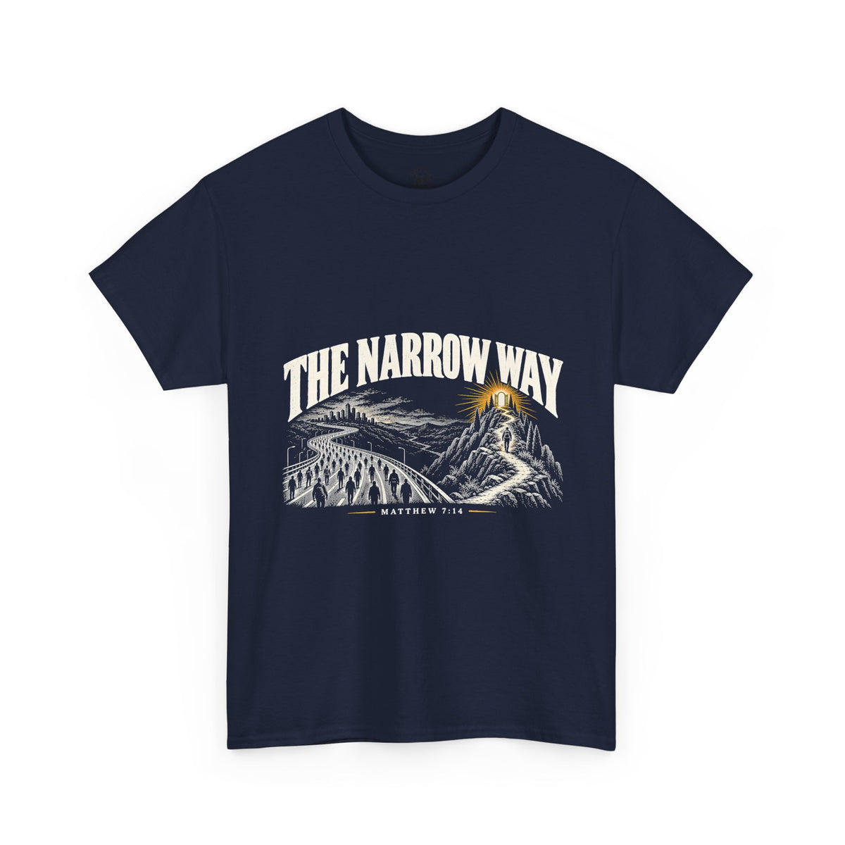 The Narrow Way T-Shirt | Matthew 7:14 Christian Graphic Tee