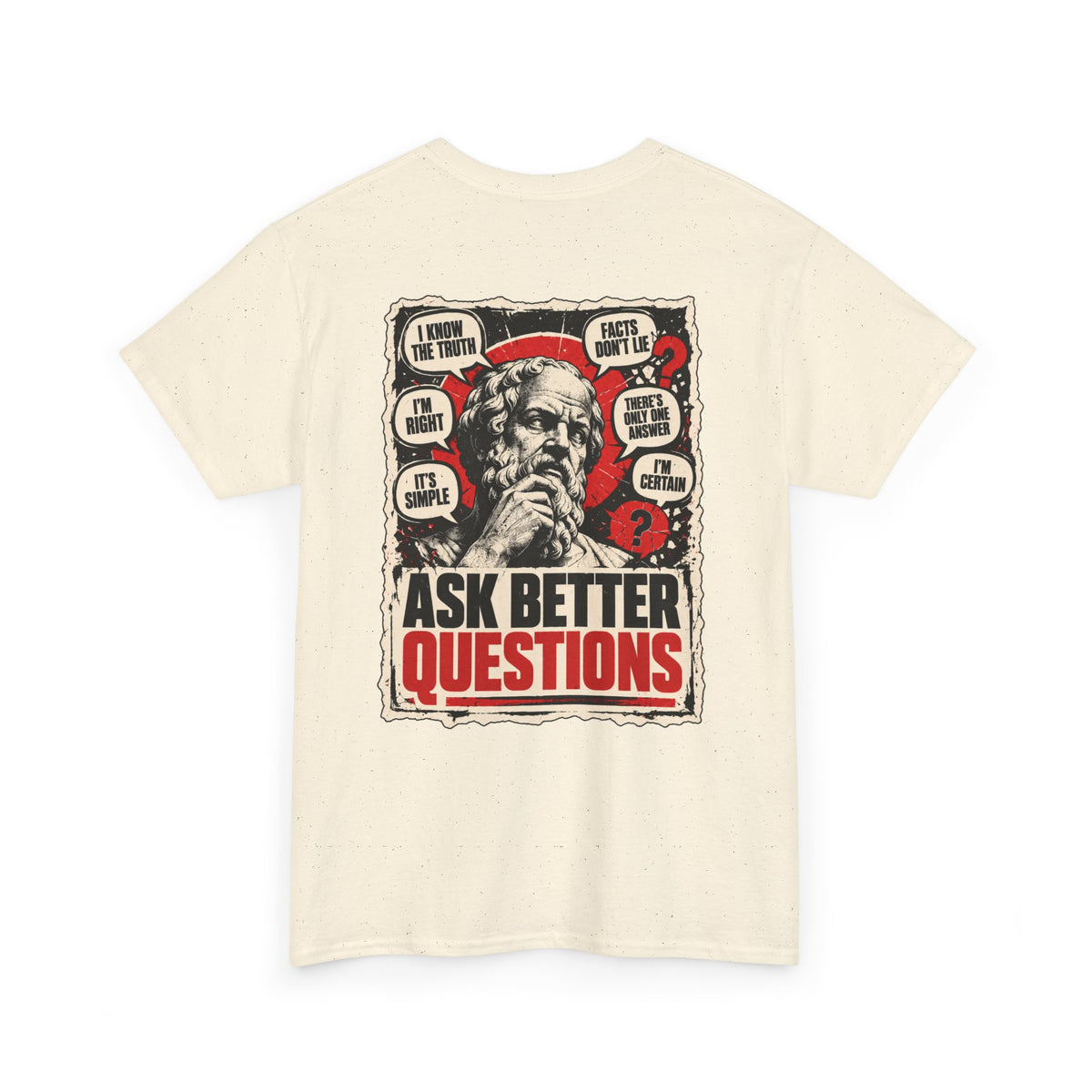 Ask Better Questions T-Shirt — Socratic Method Tee