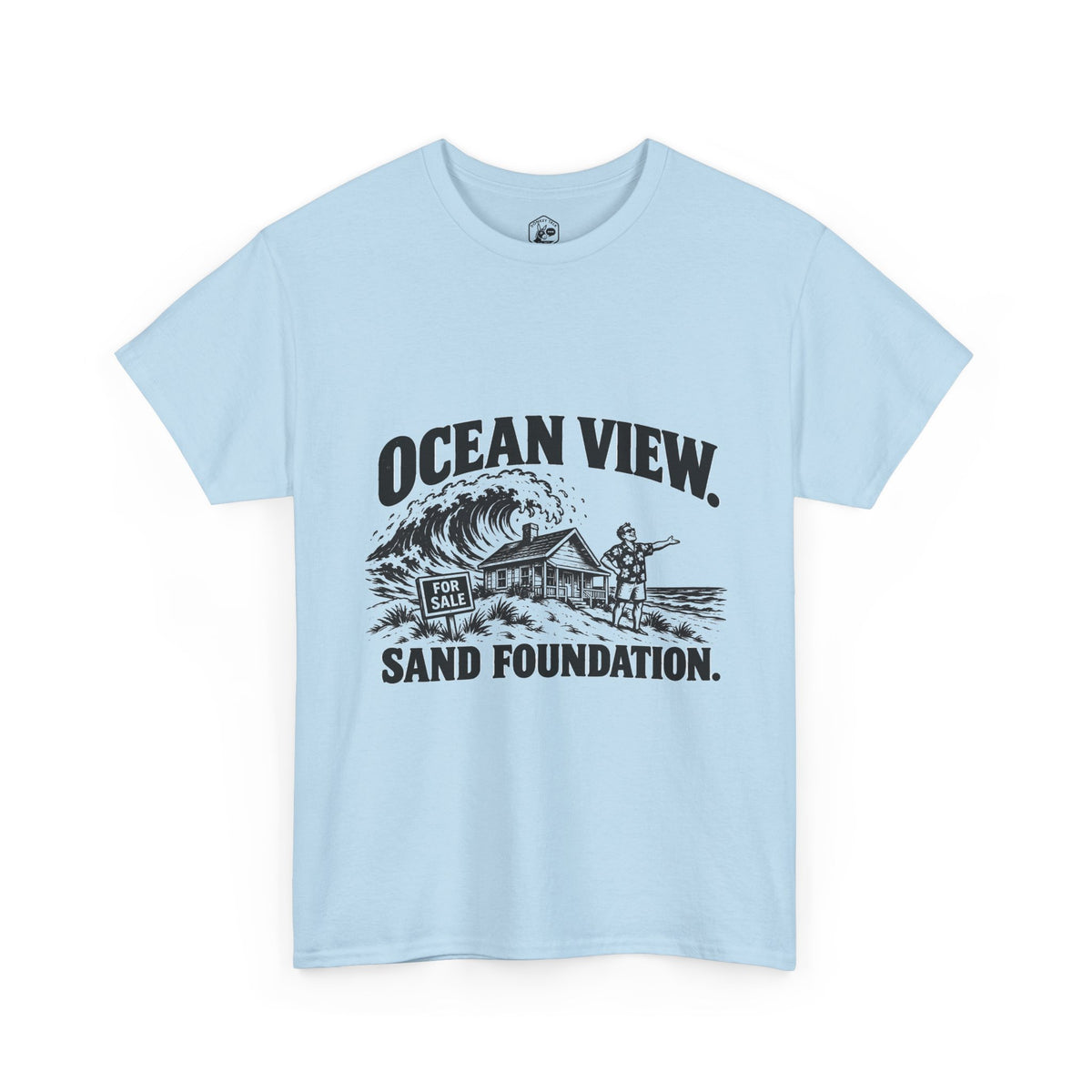 Ocean View, Sand Foundation T-Shirt | Matthew 7:26 Funny Christian Tee