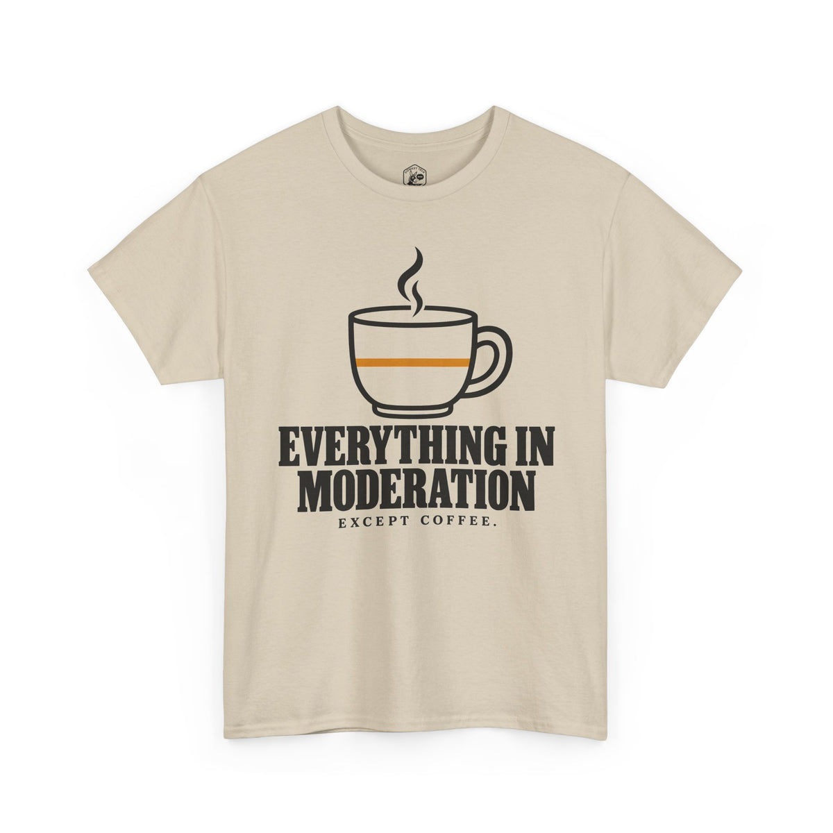Everything in Moderation Except Coffee T-shirt – Donkey Talk graphic tee
