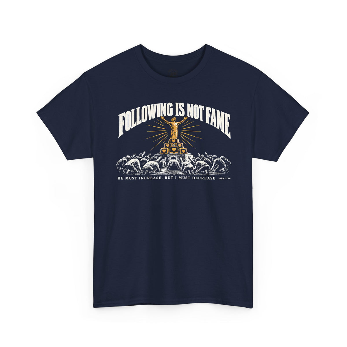 Following Is Not Fame John 3:30 T-shirt – Donkey Talk graphic tee
