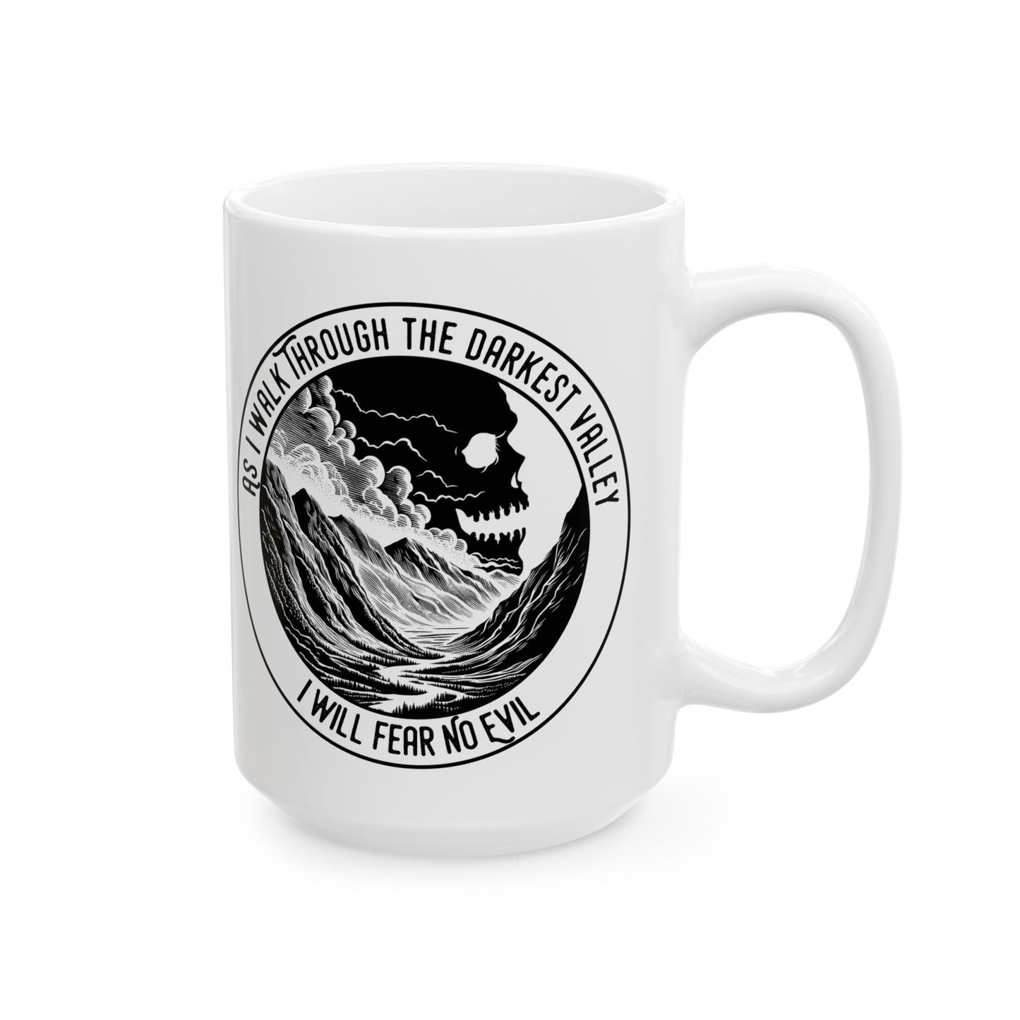 Inspirational Ceramic Mug - 11oz & 15oz - 'As I Walk Through the Darkest Valley' Design