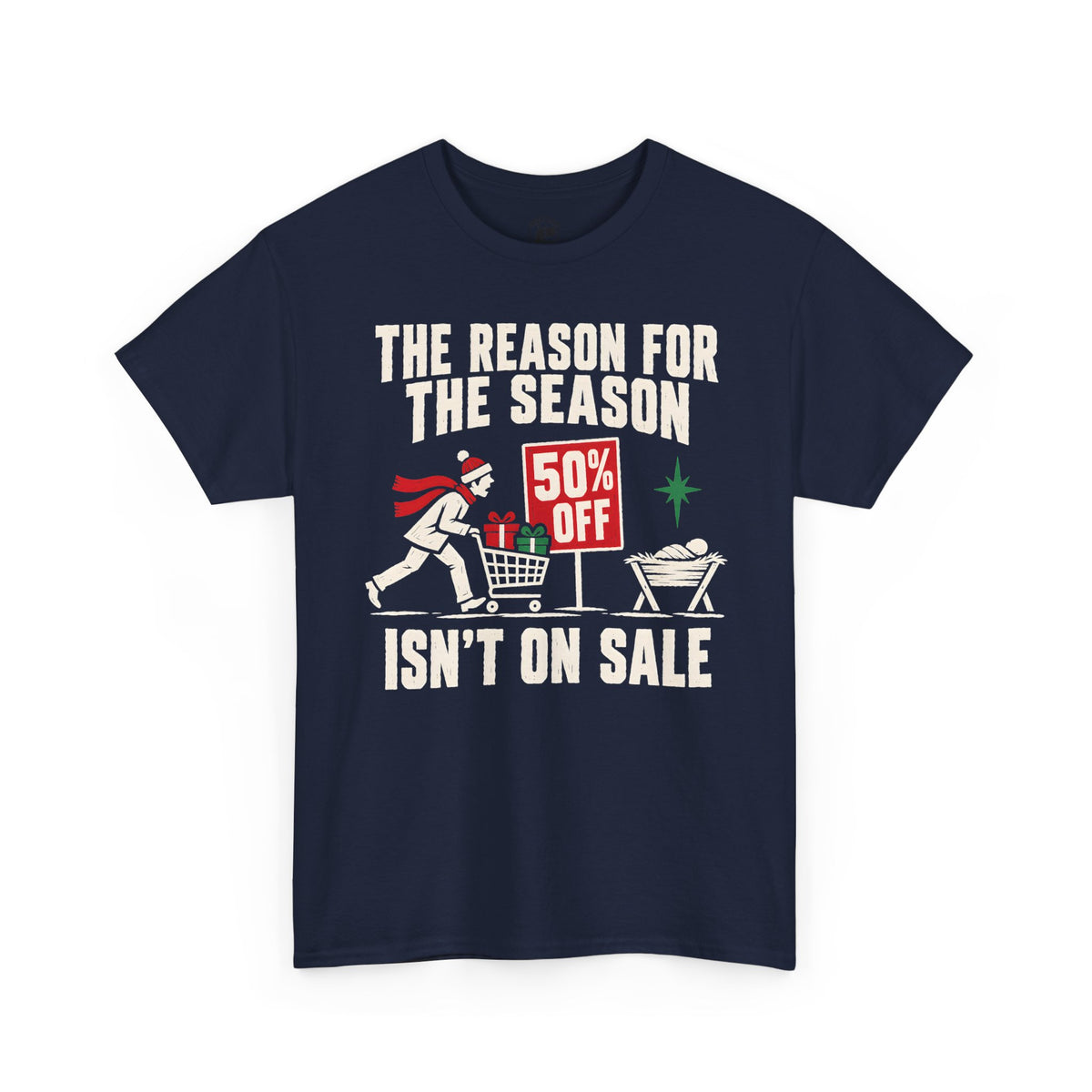 The Reason for the Season Isn't on Sale T-shirt – Donkey Talk graphic tee