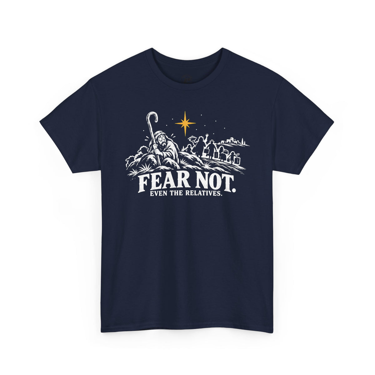 Fear Not Even the Relatives T-shirt – Donkey Talk graphic tee