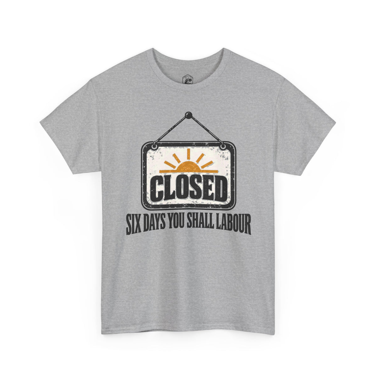 Six Days You Shall Labour T-shirt – Donkey Talk graphic tee