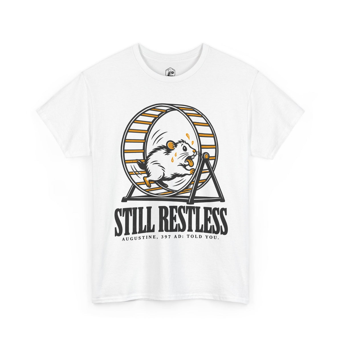 Still Restless Hamster Wheel T-Shirt | Augustine Funny Christian Tee