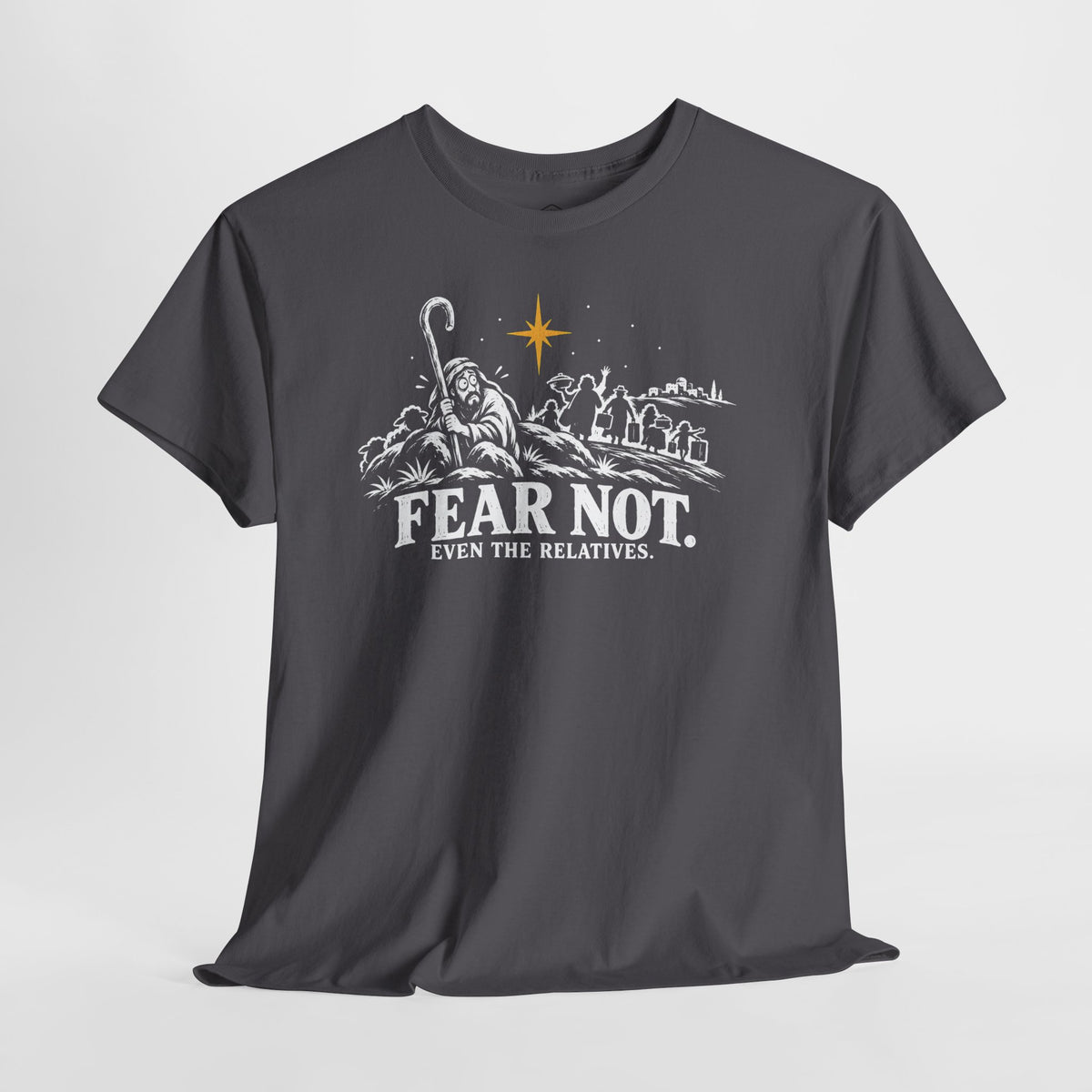 Fear Not Even the Relatives T-shirt – Donkey Talk graphic tee