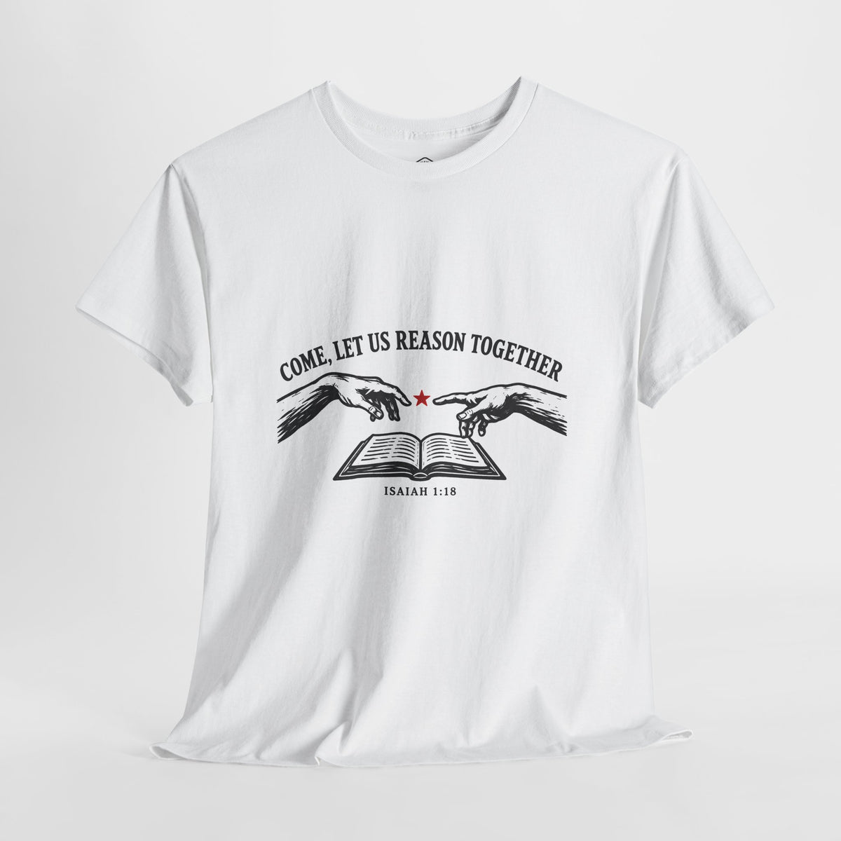 Come, Let Us Reason Together T-Shirt | Isaiah 1:18 Christian Graphic Tee