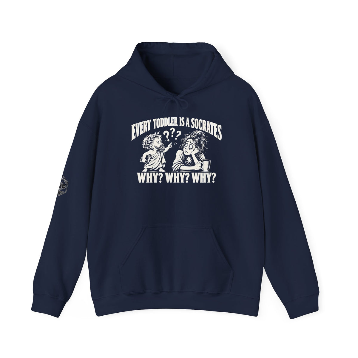 Every Toddler Is a Socrates Hoodie | Funny Parent Philosophy Hoodie