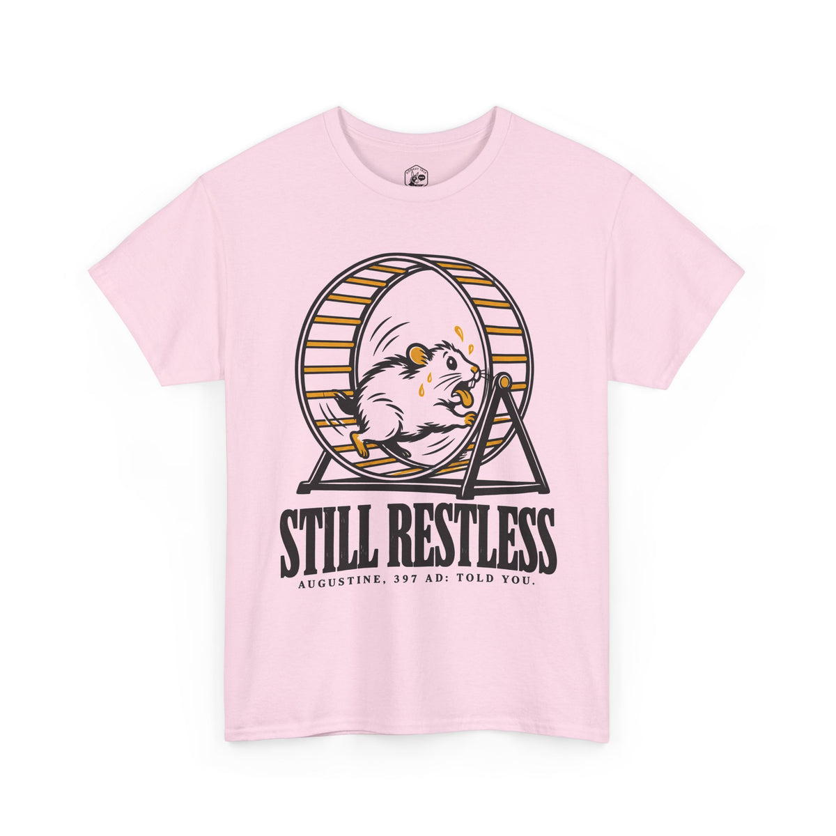 Still Restless Hamster Wheel T-Shirt | Augustine Funny Christian Tee