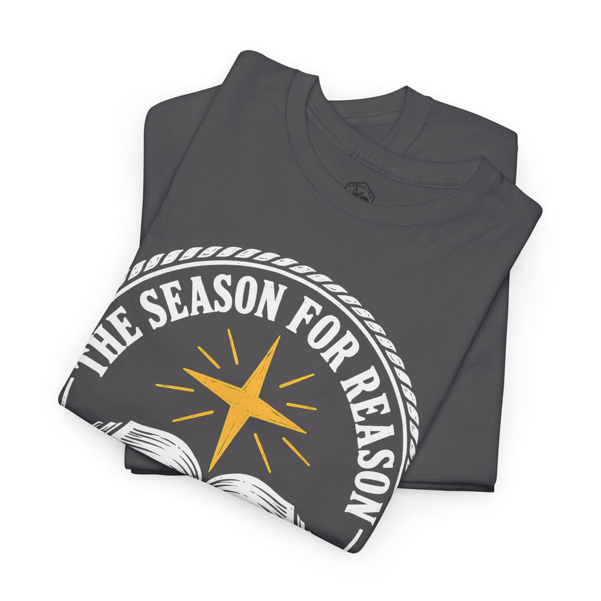 The Season for Reason Christmas T-shirt – Donkey Talk graphic tee