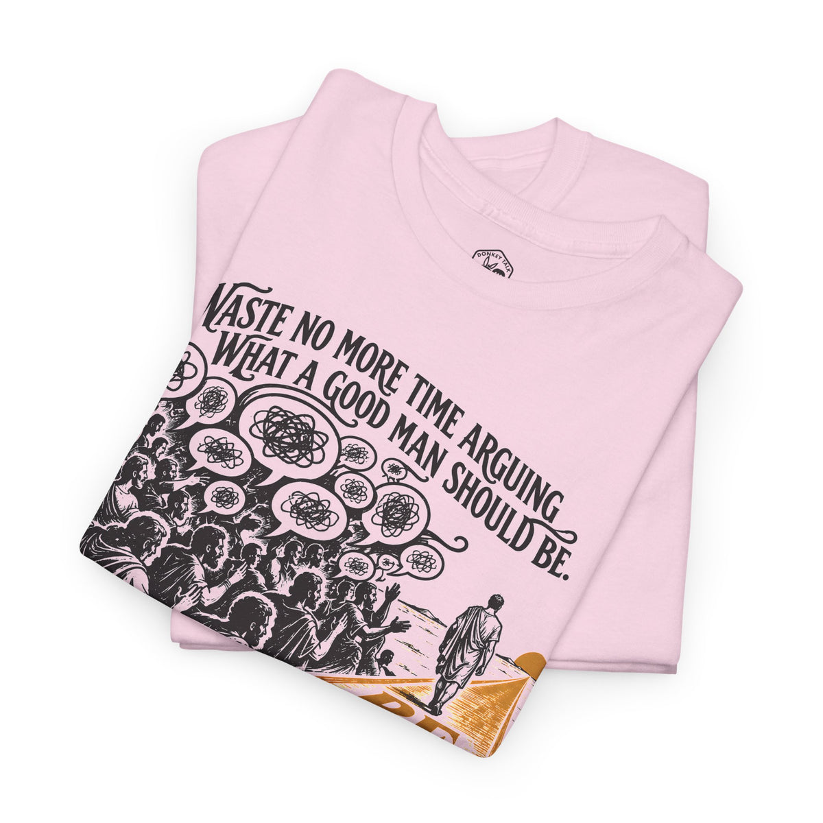 Be One Marcus Aurelius T-shirt – Donkey Talk graphic tee