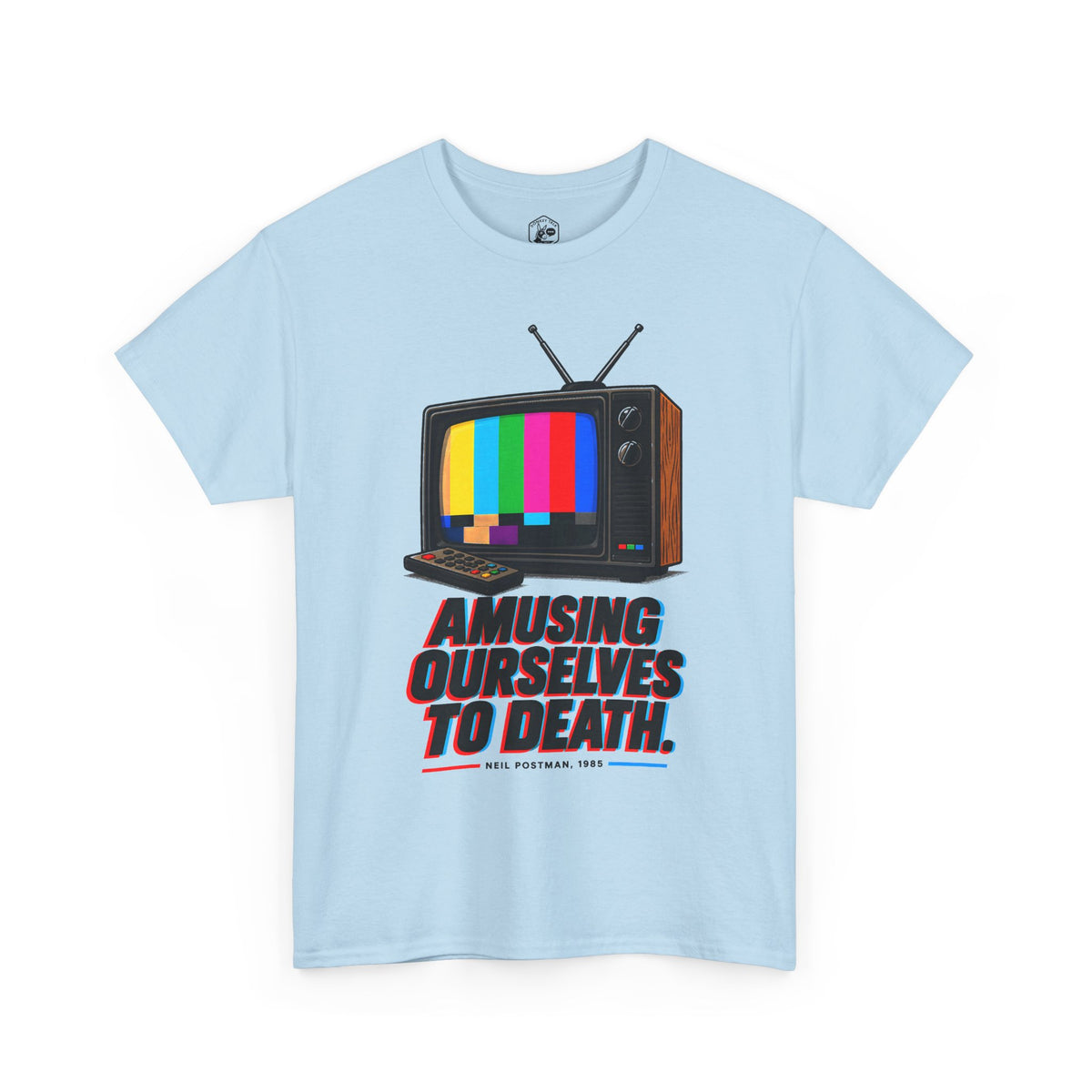 Amusing Ourselves to Death T-shirt – Donkey Talk graphic tee