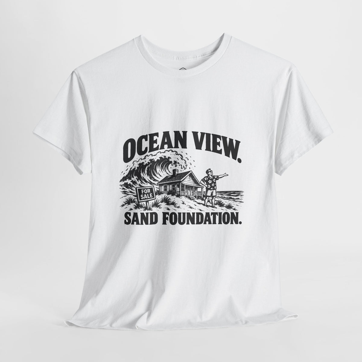 Ocean View, Sand Foundation T-Shirt | Matthew 7:26 Funny Christian Tee