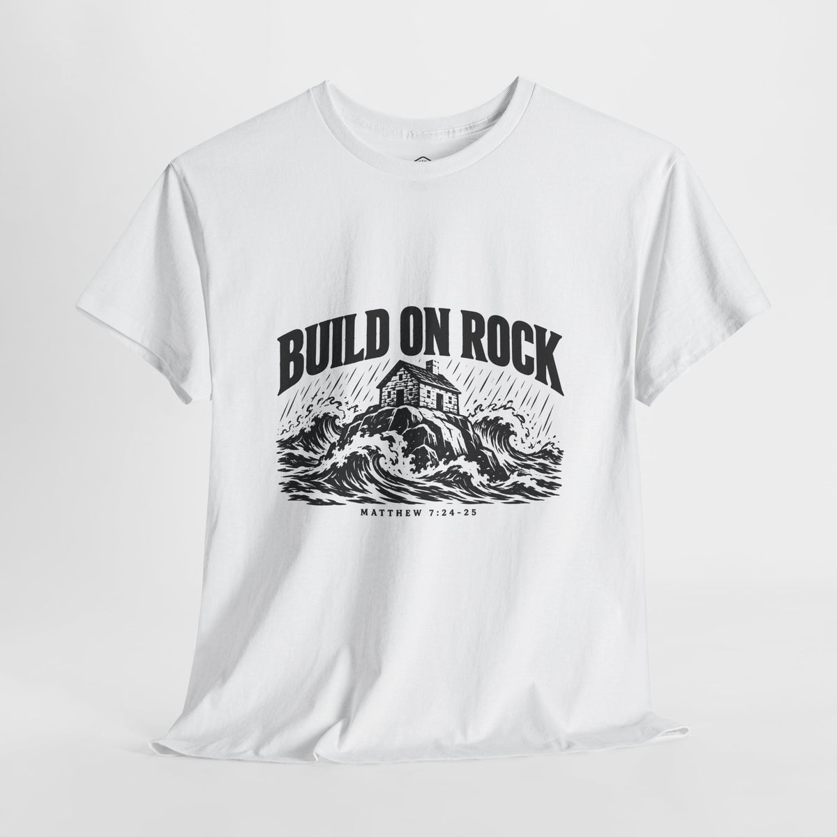 Build on Rock T-Shirt | Matthew 7:24-25 Christian Graphic Tee