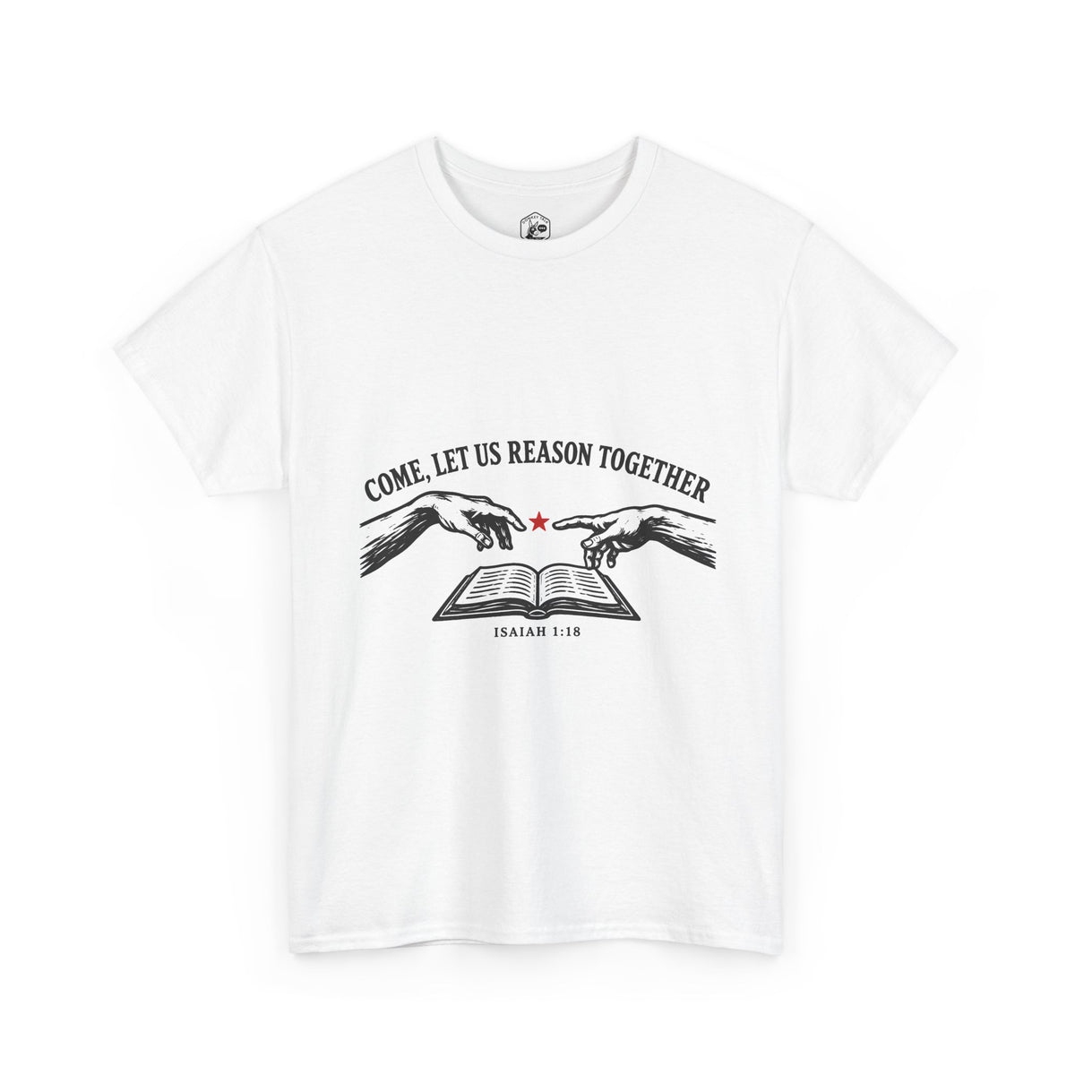 Come, Let Us Reason Together T-Shirt | Isaiah 1:18 Christian Graphic Tee