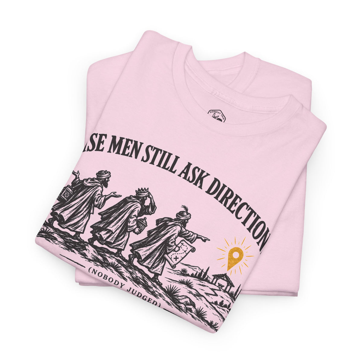 Wise Men Still Ask Directions T-shirt – Donkey Talk graphic tee
