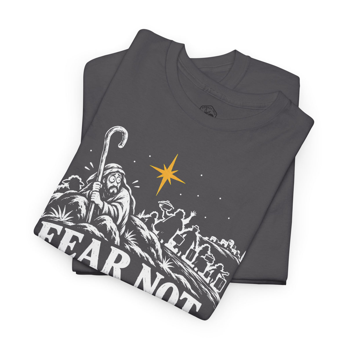 Fear Not Even the Relatives T-shirt – Donkey Talk graphic tee