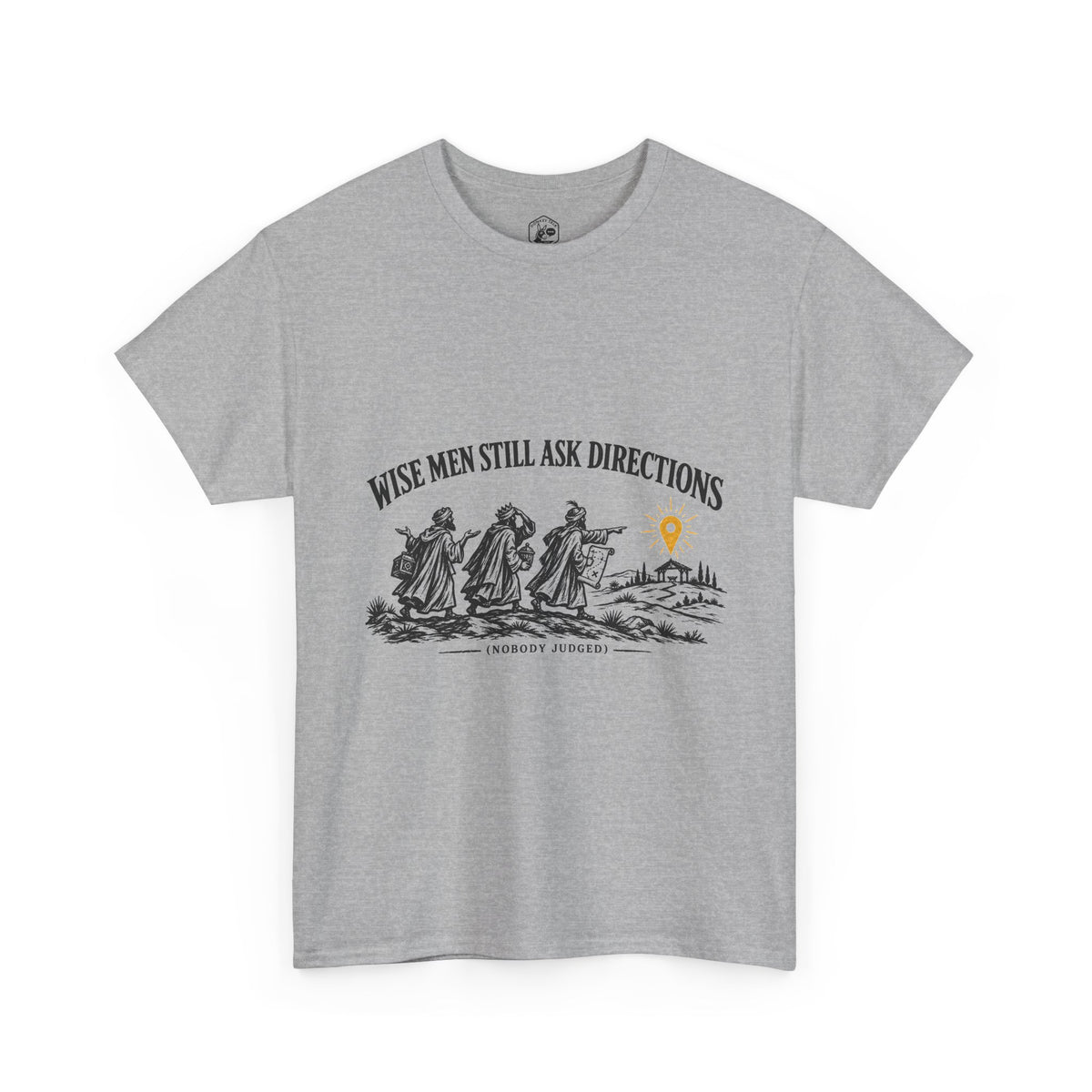 Wise Men Still Ask Directions T-Shirt | Matthew 2 Funny Christmas Christian Tee