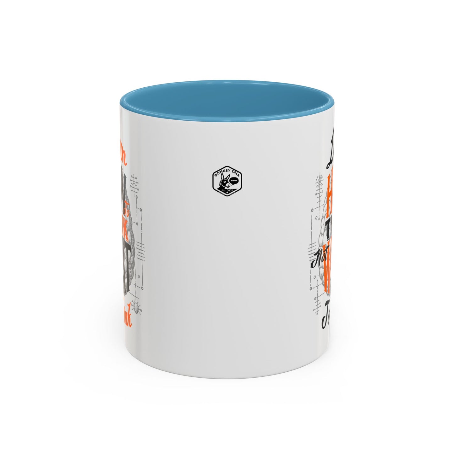Accent Coffee Mug - "Learn How to Think, Not What to Think" Inspirational Quote Mug