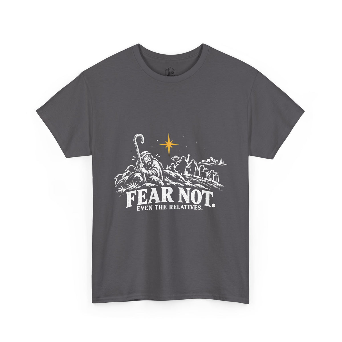 Fear Not, Even the Relatives T-Shirt | Luke 2:10 Funny Christmas Christian Tee