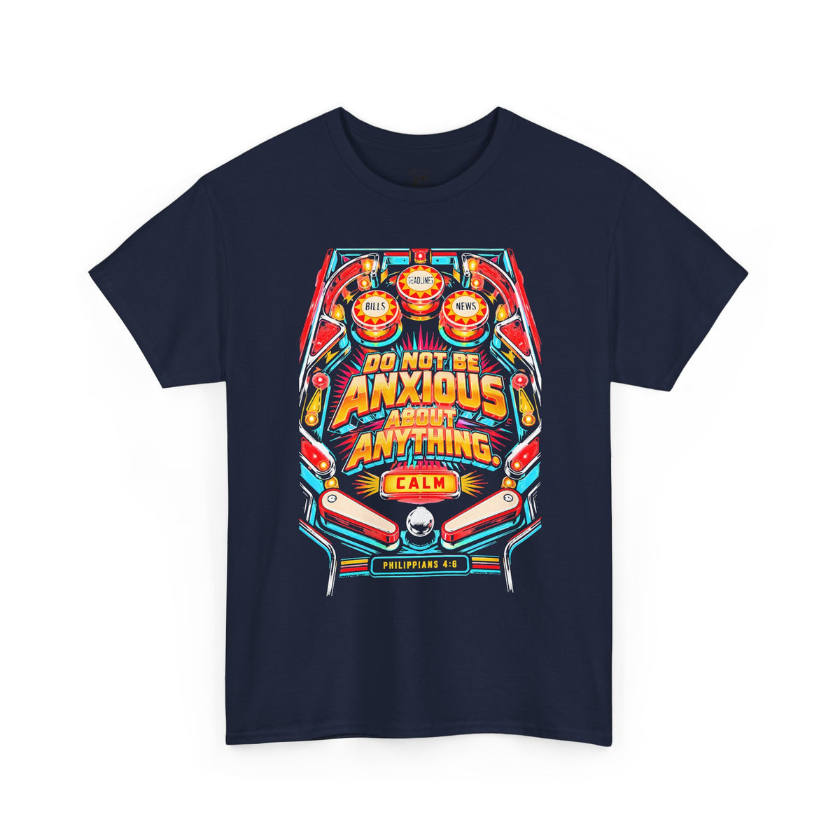 Do Not Be Anxious Pinball T-shirt – Donkey Talk graphic tee