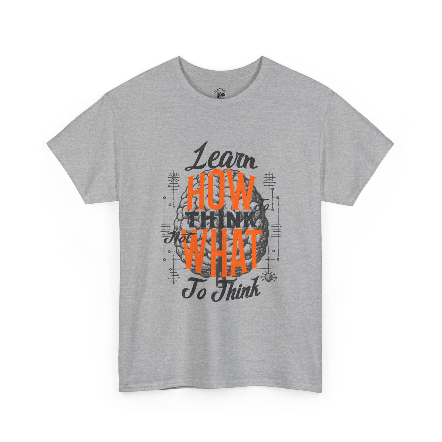 Learn How to Think Motivational T-Shirt | Graphic Tee