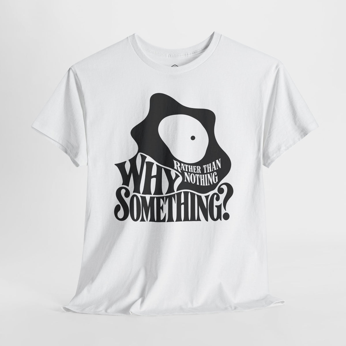 Why Something Rather Than Nothing T-shirt – Donkey Talk graphic tee