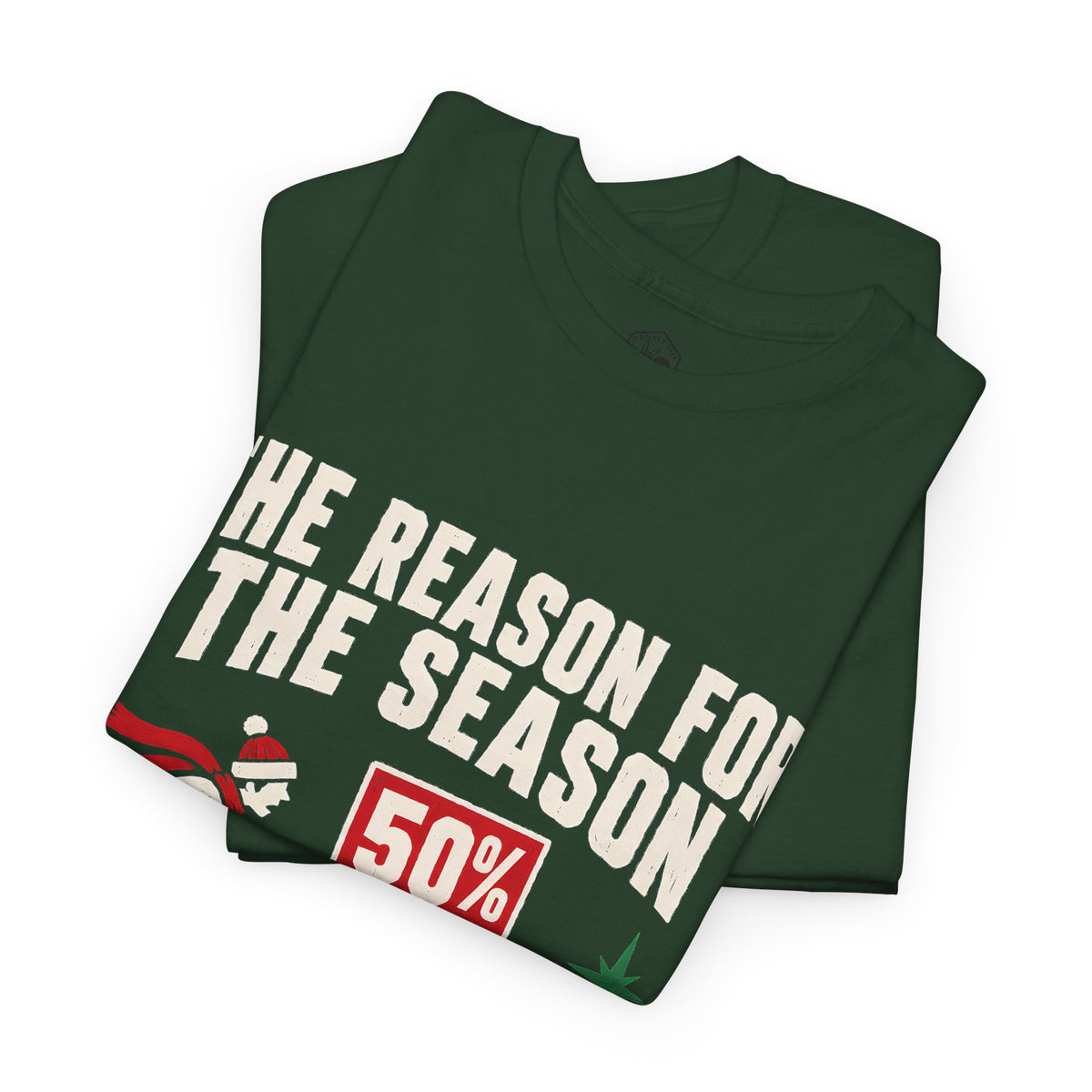 The Reason for the Season Isn't on Sale T-Shirt | Funny Christian Christmas Tee