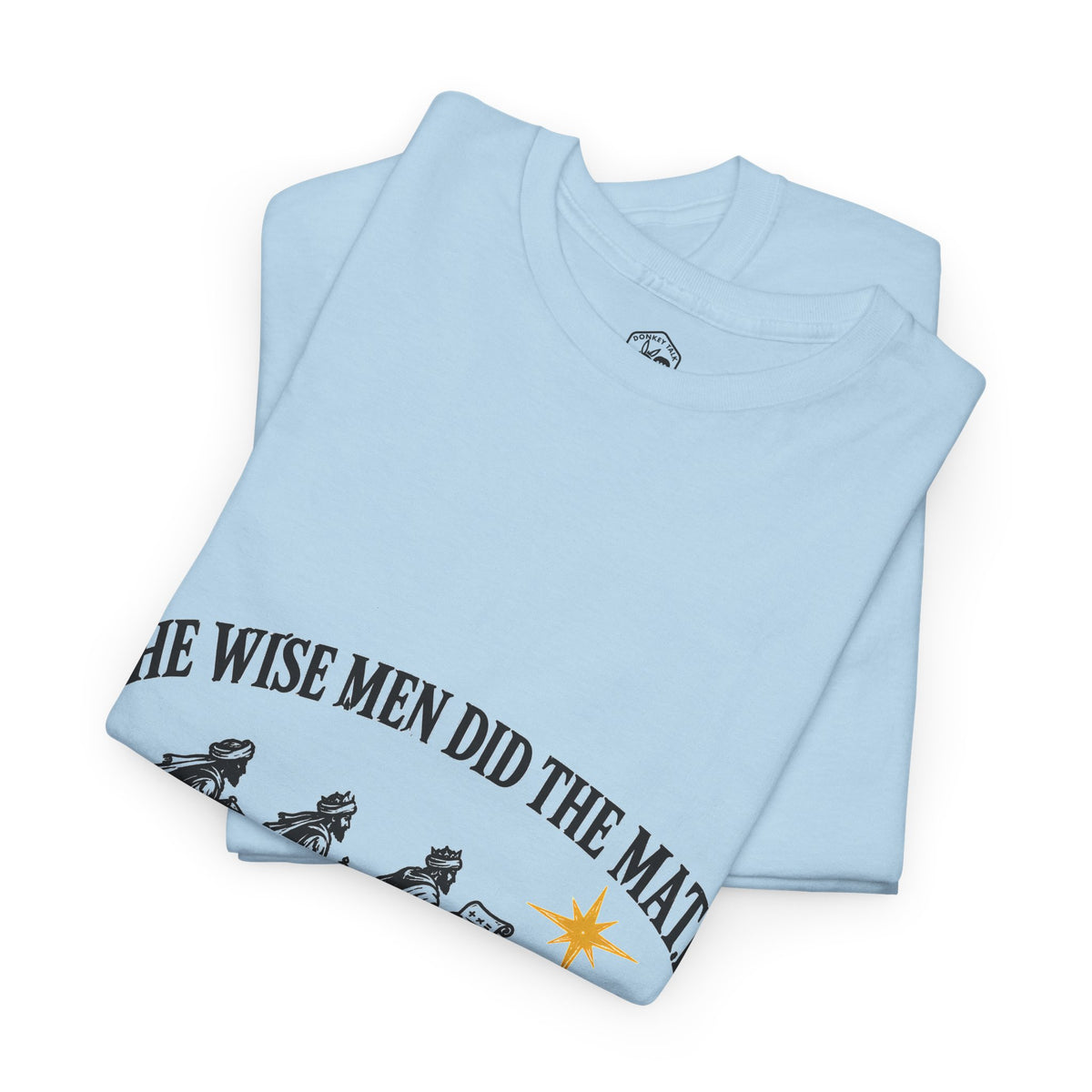 The Wise Men Did the Math T-Shirt | Matthew 2 Christian Christmas Graphic Tee