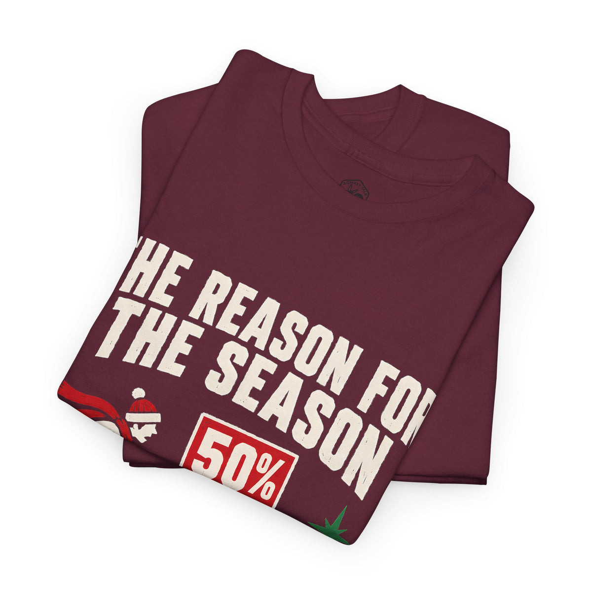 The Reason for the Season Isn't on Sale T-Shirt | Funny Christian Christmas Tee