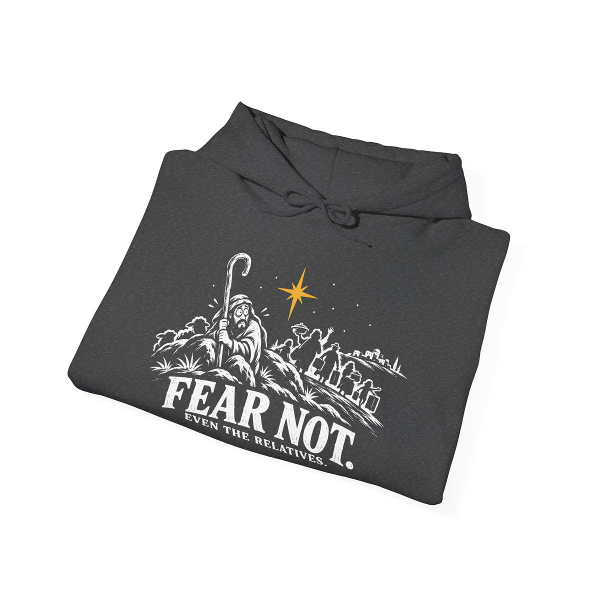 Fear Not, Even the Relatives Hoodie | Luke 2:10 Funny Christmas Christian Hoodie