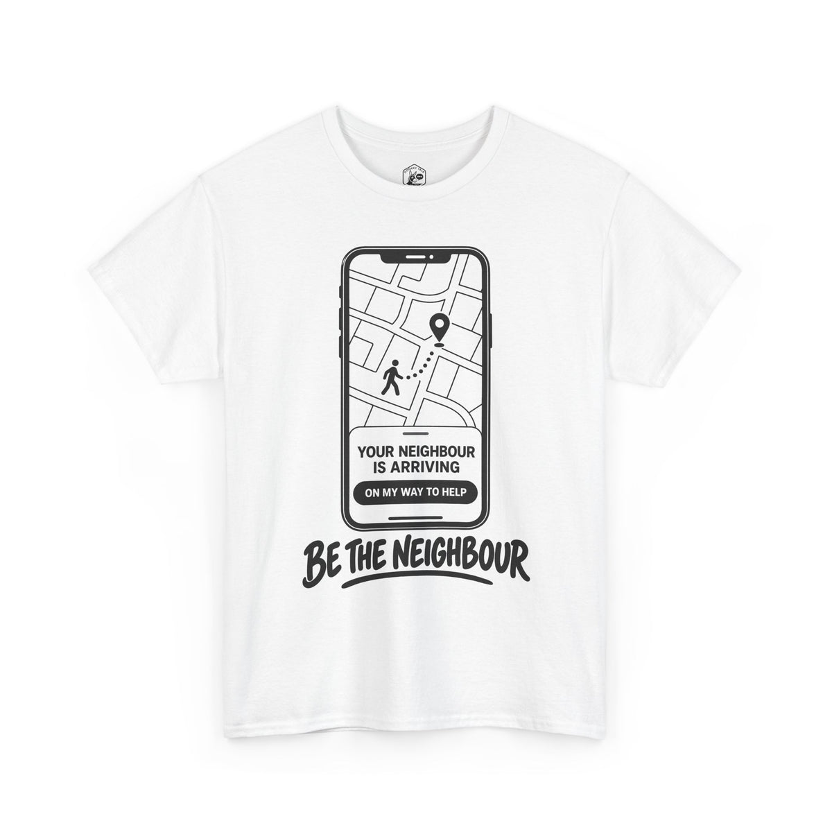 Be the Neighbour Your Neighbour Is Arriving T-shirt – Donkey Talk graphic tee