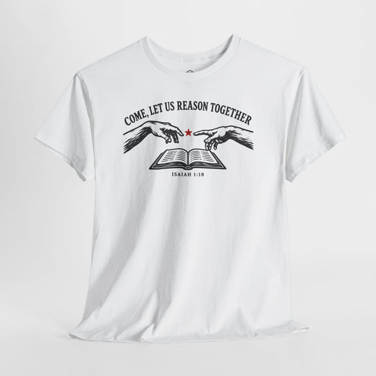Come Let Us Reason Together Isaiah 1:18 T-shirt – Donkey Talk graphic tee