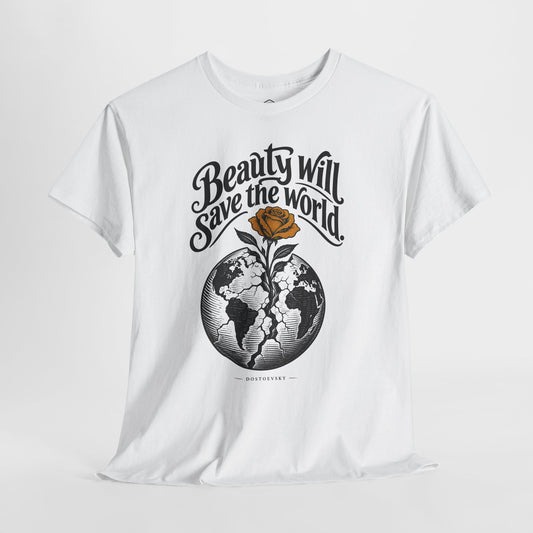Beauty Will Save the World - Donkey Talk faith and reason unisex T-shirt